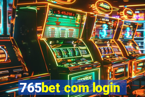 765bet com login